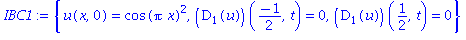 (Typesetting:-mprintslash)([IBC1 := {u(x, 0) = cos(Pi*x)^2, (D[1](u))((-1)/2, t) = 0, (D[1](u))(1/2, t) = 0}], [{u(x, 0) = cos(Pi*x)^2, (D[1](u))((-1)/2, t) = 0, (D[1](u))(1/2, t) = 0}])
